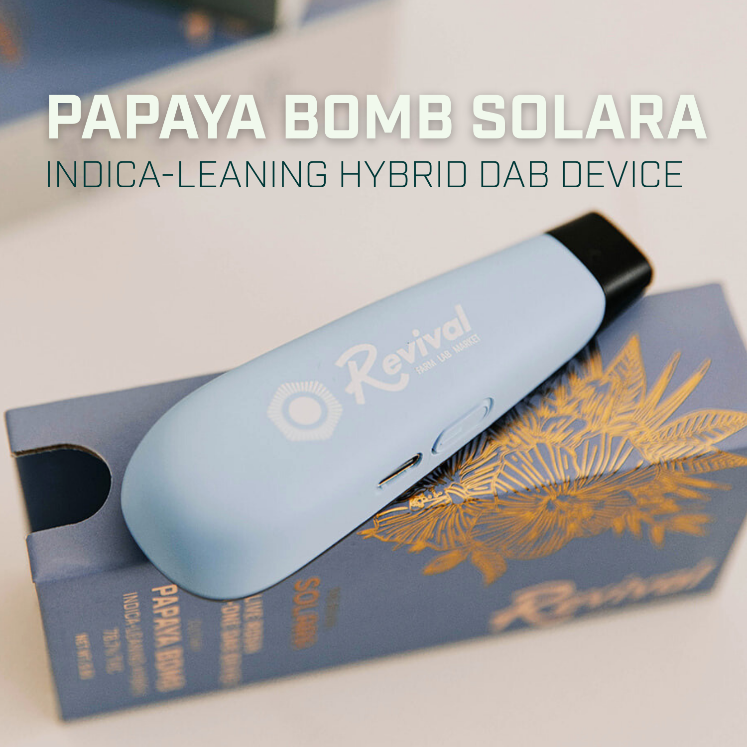 Revival Papaya Bomb All-In-One Vapes  (Hybrid Indica) 78.7% {0.5g}
